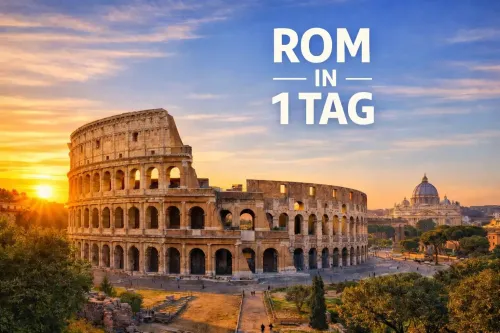 Rom an einem Tag: Der ideale Tagesplan für die wichtigsten Sehenswürdigkeiten
